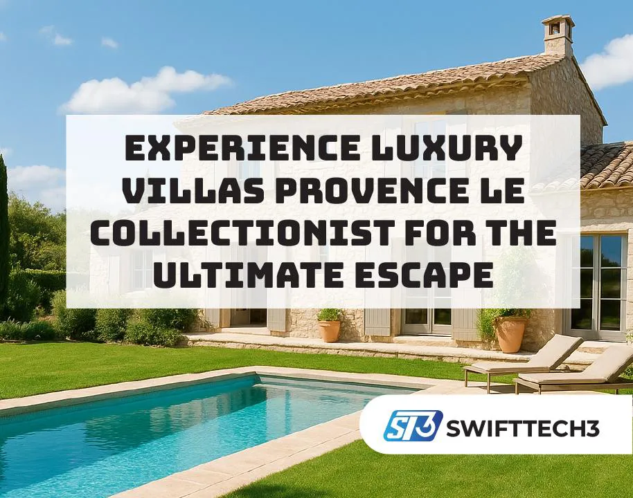 Luxury Villas Provence Le Collectionist