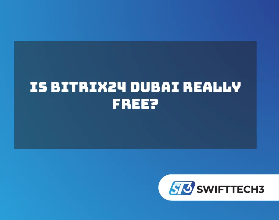 Is Bitrix24 Dubai really free?