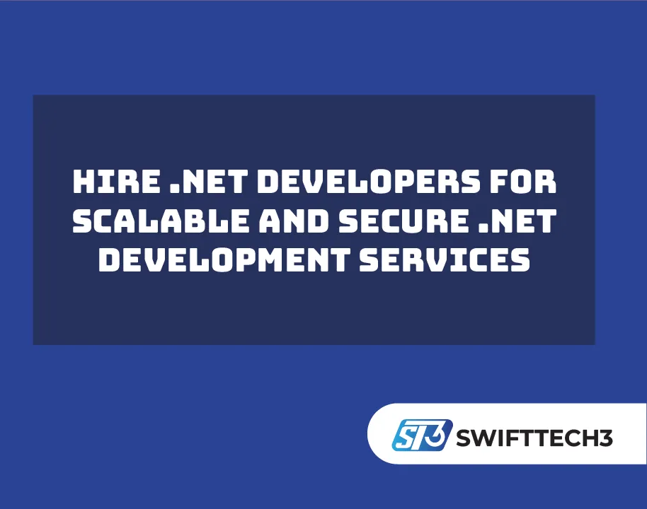 Hire .NET Developers for Scalable and Secure .NET Development Services
