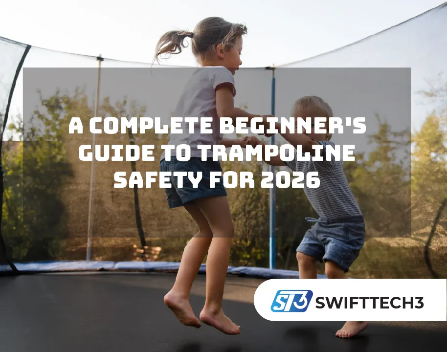 A Complete Beginner's Guide to Trampoline Safety for 2026