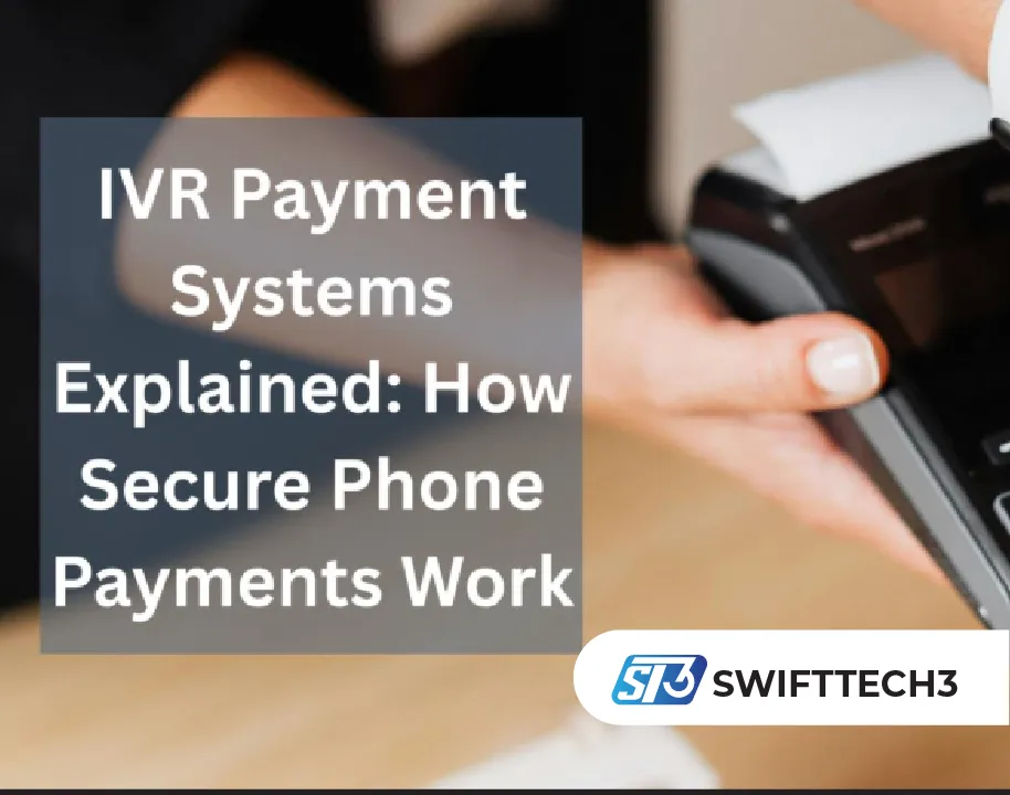 IVR Payment Systems Explained: How Secure Phone Payments Work