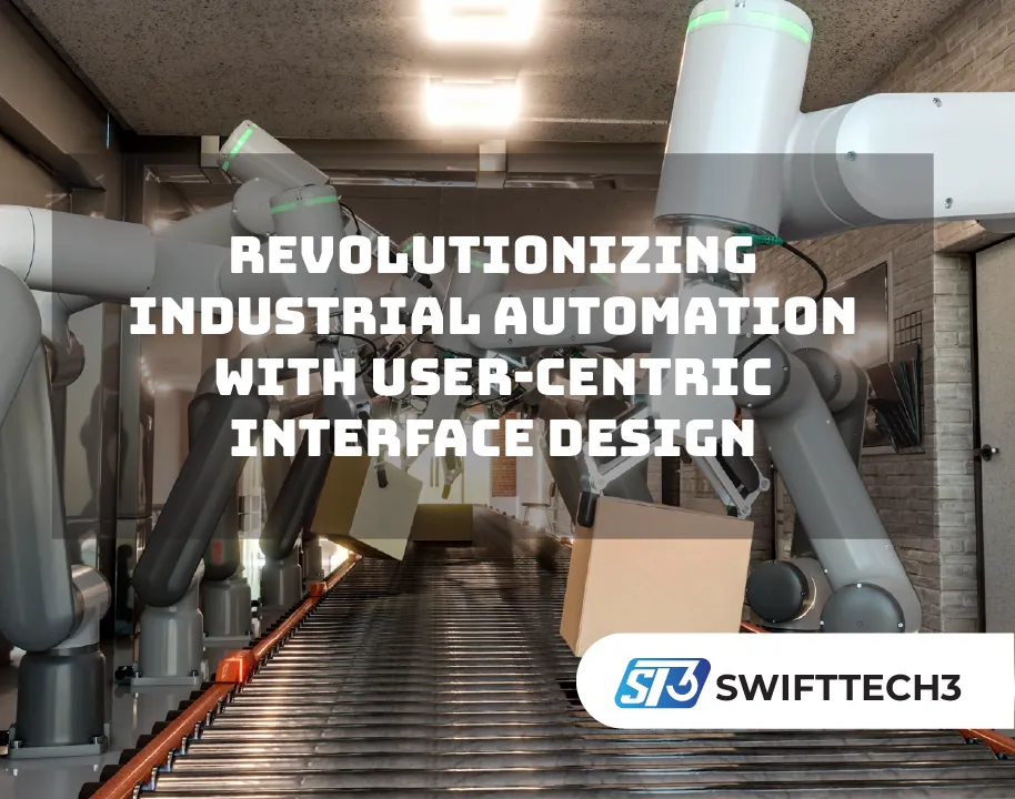 Revolutionizing Industrial Automation with User-Centric Interface Design